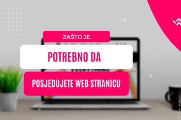 Zašto je potrebno da posjedujete web stranicu